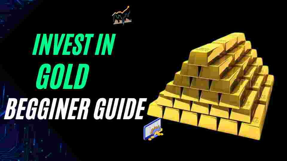 How to invest in gold